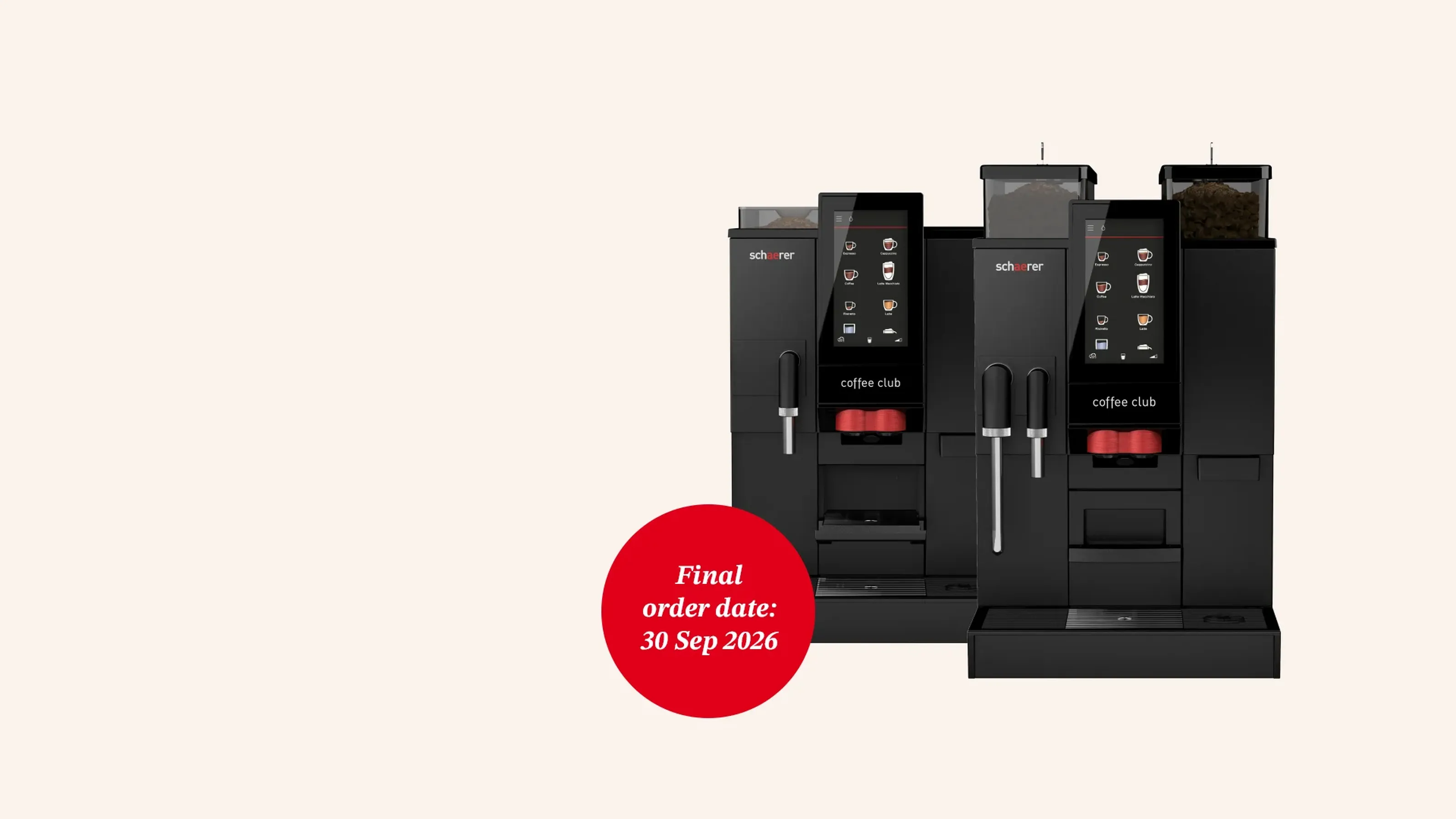 Schaerer Coffee Club machines with touch displays; red text bubble states final order date as 30 Sep 2026.